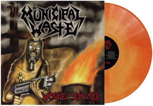 Municipal Waste - Waste 'Em All [Orange Swirl Vinyl]  (New Vinyl LP)