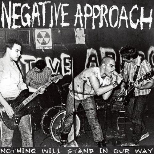 Negative Approach - Nothing Will Stand in Our Way  (New Vinyl LP)