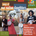Our Native Daughters - Songs Of Our Native Daughters  (New Vinyl LP)