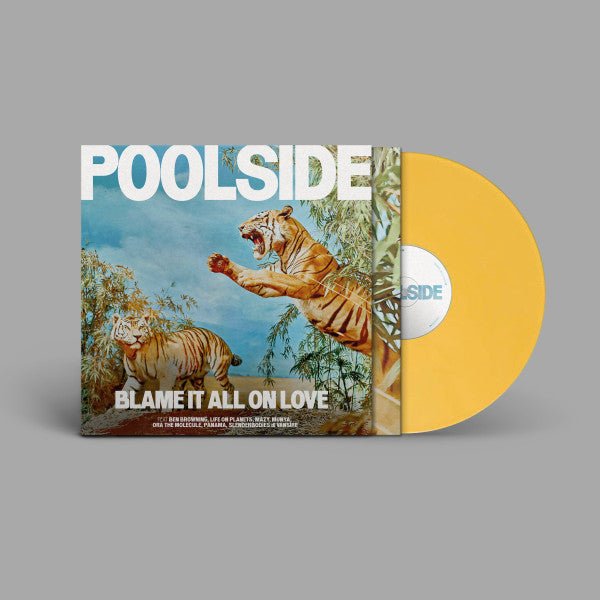 Poolside - Blame It All On Love [Yellow Vinyl]  (New Vinyl LP)