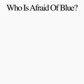 Purr - Who Is Afraid Of Blue?  (New Vinyl LP)