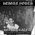 Reagan Youth - Regenerated: A Collection Of Alternative Classics  (New Vinyl LP)