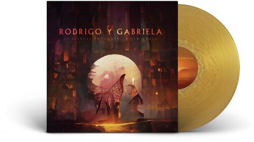 Rodrigo y Gabriela - In Between Thoughts...a New World [Gold Vinyl]  (New Vinyl LP)