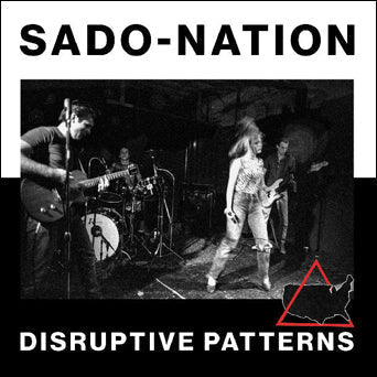 Sado-Nation - Disruptive Pattern  (New Vinyl LP)