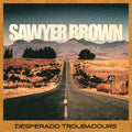Sawyer Brown - Desperado Troubadours  (New Vinyl LP)