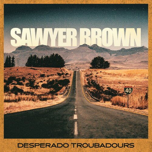 Sawyer Brown - Desperado Troubadours  (New Vinyl LP)