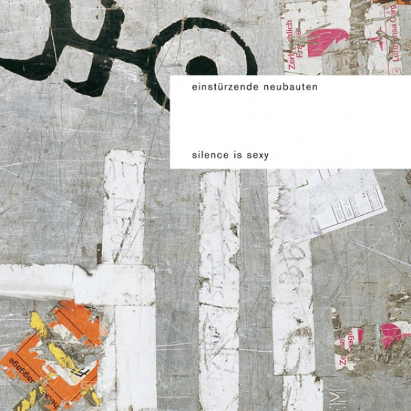 Einst¨¹rzende Neubauten -  Silence Is Sexy
