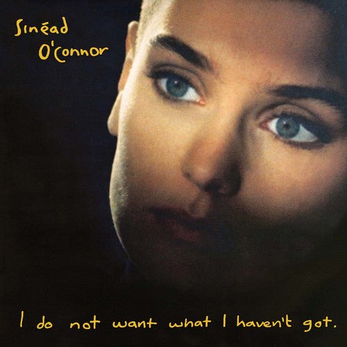 Sinead O'Connor - I Do Not Want What I Haven't Got  (New Vinyl LP)