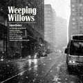 Weeping Willows ?¨C Snowflakes