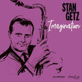 Getz, Stan - Imagination
