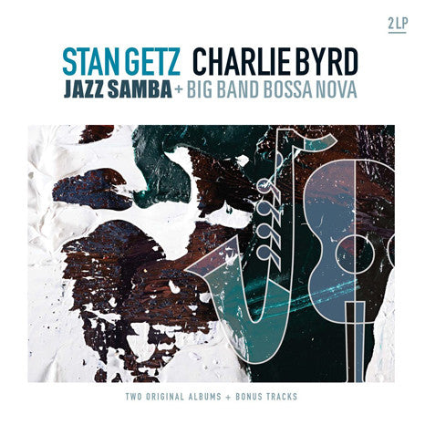 Getz, Stan/ Charlie Byrd - Jazz Samba & Big Band Bossa Nova