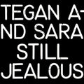 Tegan & Sara - Still Jealous  (New Vinyl LP)