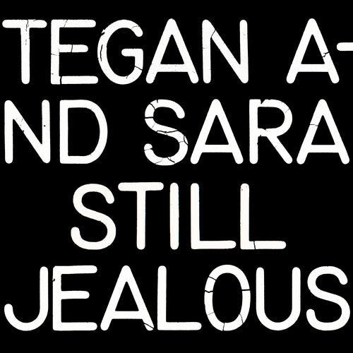 Tegan & Sara - Still Jealous  (New Vinyl LP)