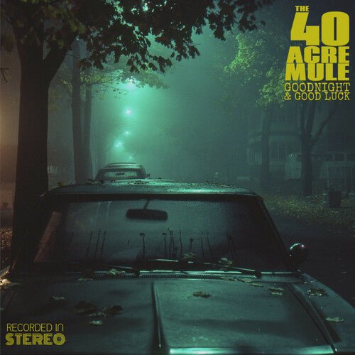 The 40 Acre Mule - Goodnight & Good Luck  (Used Vinyl LP)