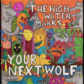 The High Water Marks - Your Next Wolf  (New Vinyl LP)