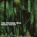 The Promise Ring - Wood/Water [2xLP]  (New Vinyl LP)