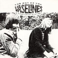 The Vaselines - The Way of the Vaselines [2xLP Clear Vinyl]  (New Vinyl LP)