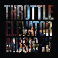 Throttle Elevator Music - Throttle Elevator Music  (New Vinyl LP)