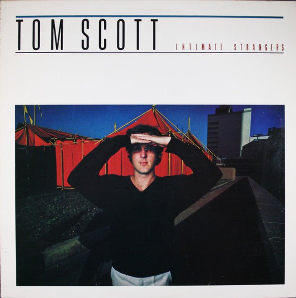 Tom Scott - Intimate Strangers   (Used Vinyl LP)