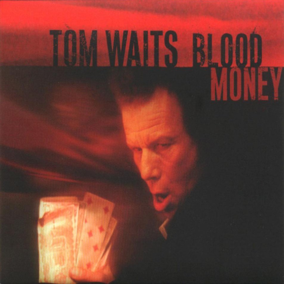 Waits, Tom - Blood Money