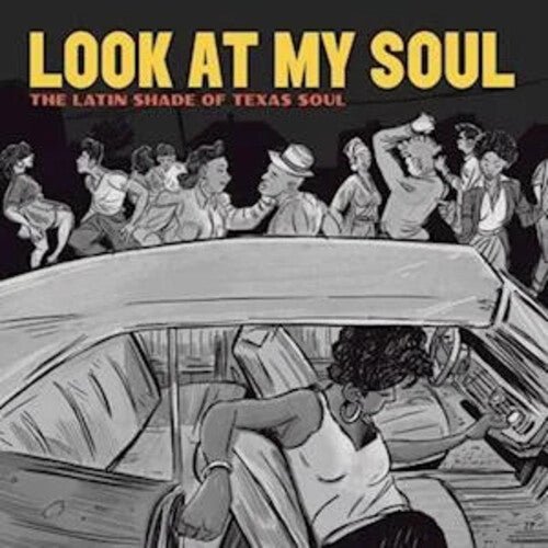 Various Artists - Look At My Soul: The Latin Shade Of Texas Soil   (New Vinyl LP)