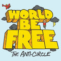 World Be Free - The Anti-Circle [Blue Vinyl]  (New Vinyl LP)
