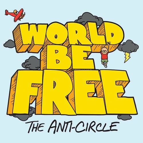 World Be Free - The Anti-Circle [Blue Vinyl]  (New Vinyl LP)
