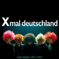 Xmal Deutschland - Early Singles (1981-1982)  (New Vinyl LP)